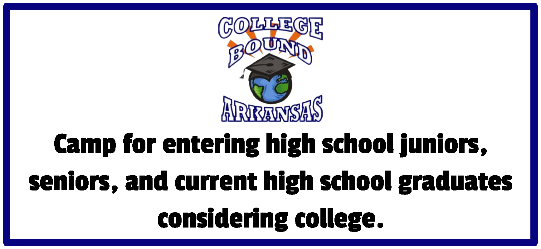 Camp for entering high school juniors, seniors, and current high school graduates considering college.